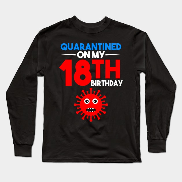 Quarantine On My 18th Birthday Long Sleeve T-Shirt by llama_chill_art